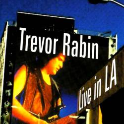 Trevor Rabin : Live in LA